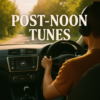 Post Noon Tunes